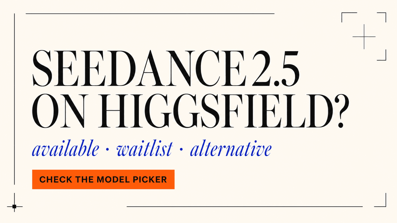 Seedance 2.5 on Higgsfield? Availability & Alternatives