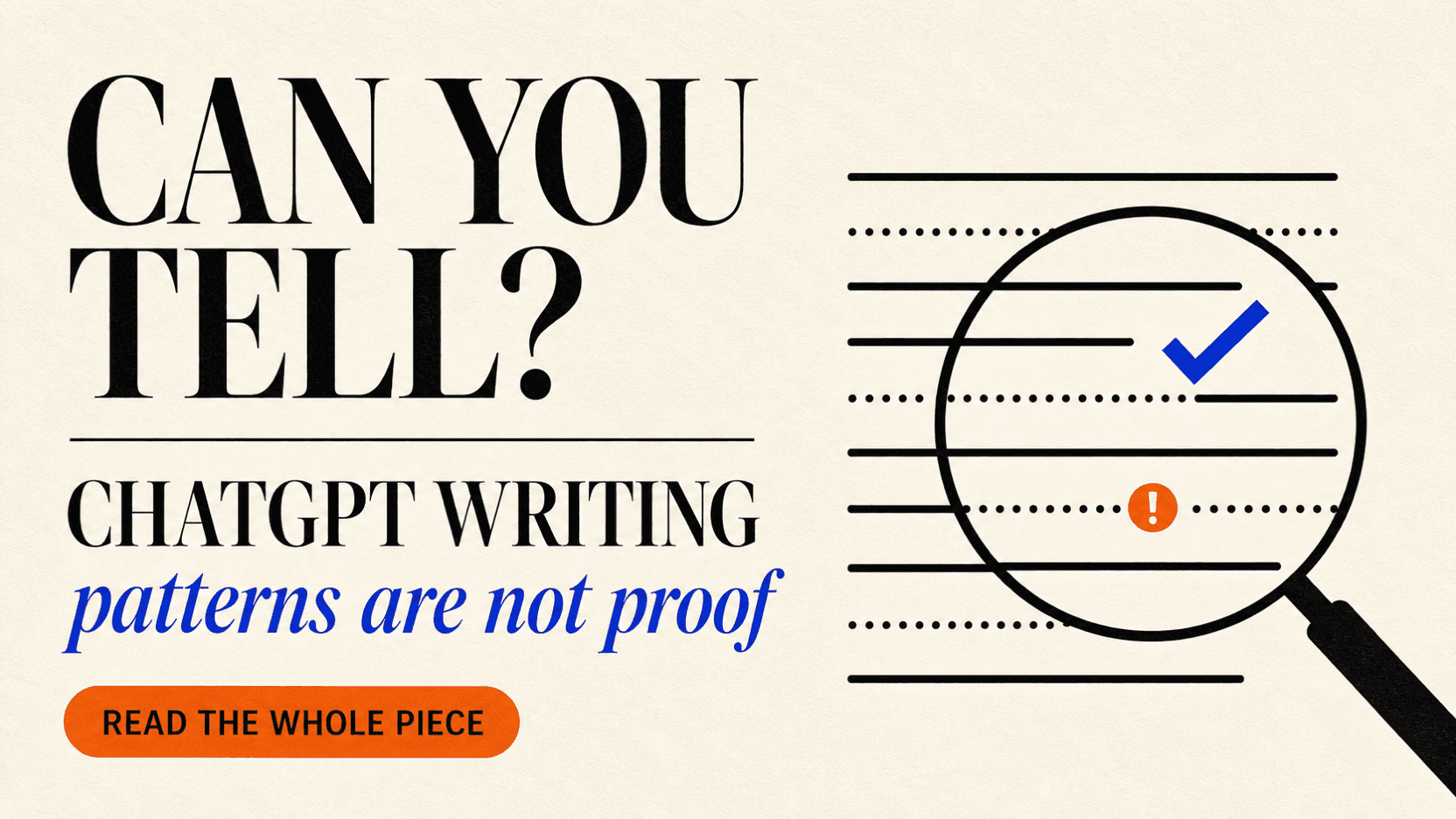 Can You Tell If a Writer Used ChatGPT? Patterns, Not Proof Can You Tell If a Writer Used ChatGPT? Patterns, Not Proof